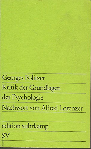 Imagen de archivo de Kritik der Grundlagen der Psychologie. Psychologie und Psychoanalyse. a la venta por medimops