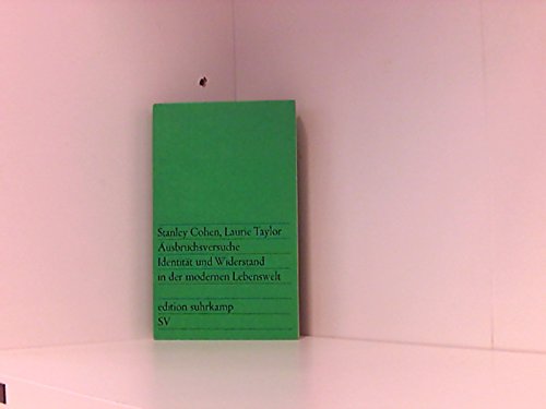 Ausbruchversuche - Identität und Widerstand in der modernen Lebenswelt - Stanley Cohen / Laurie Taylor