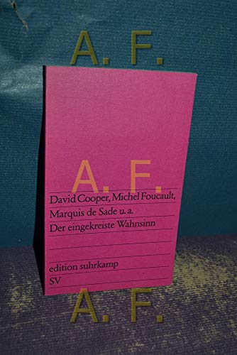 Der eingekreiste Wahnsinn. Aus d. Franz. übers. von Elke Wehr. Edition Suhrkamp 965. (ISBN 9783981573459)