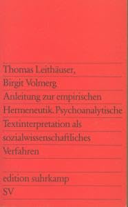 Anleitung zur empirischen Hermeneutik : psychoanalytische Textinterpretation als sozialwissenscha...