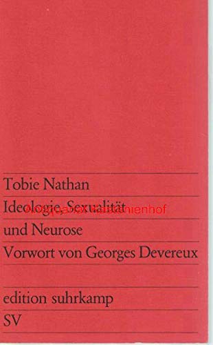 9783518109755: Ideologie, Sexualitt und Neurose : Vorw. v. Georges Devereux.