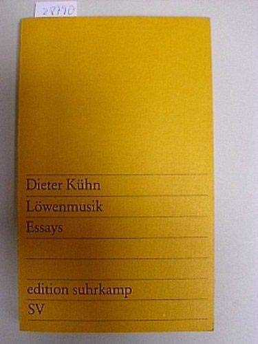 LoÌˆwenmusik: Essays (Edition Suhrkamp ; 984) (German Edition) (9783518109847) by KuÌˆhn, Dieter
