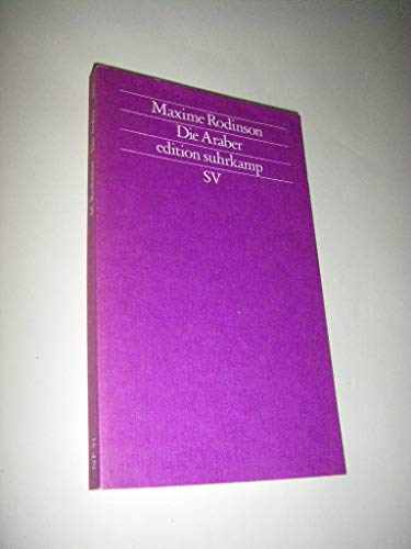 Beispielbild fr Die Araber. Aus dem Franz. von Ursula Assaf-Nowak und Maurice Saliba, Edition Suhrkamp zum Verkauf von Hbner Einzelunternehmen