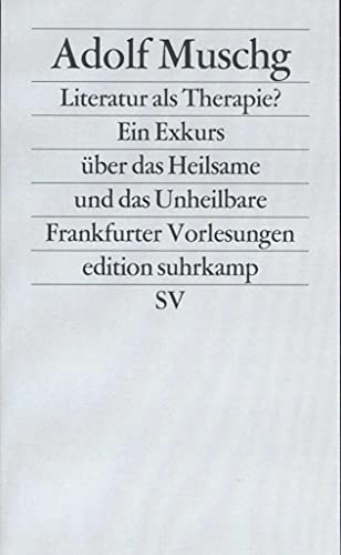 9783518110652: Literatur als Therapie?: Ein Exkurs über das Heilsame und das Unheilbare. Frankfurter Vorlesungen: 1065