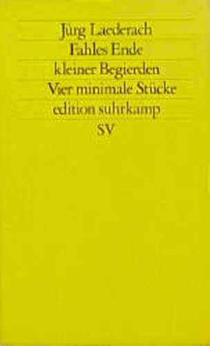 Imagen de archivo de Fahles Ende kleiner Begierden: Vier minimale Stucke (Edition Suhrkamp) (German Edition) a la venta por Better World Books