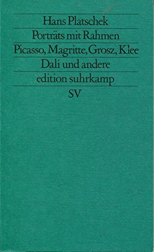 Stock image for Portrts mit Rahmen : Picasso, Magritte, Grosz, Klee, Dal u.a. Edition Suhrkamp ; 1086= N.F., Bd. 86 for sale by Hbner Einzelunternehmen