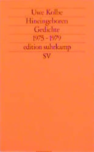 Hineingeboren. Gedichte 1975 - 1979. Mit einer Nachbemerkung von Franz Fühmann. - Kolbe, Uwe.