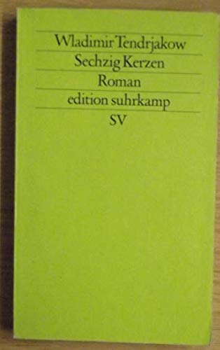 Stock image for Sechzig Kerzen. Roman. Aus dem Russischen von Thomas Reschke. edition suhrkamp Neue Folge Band 124 for sale by Hylaila - Online-Antiquariat