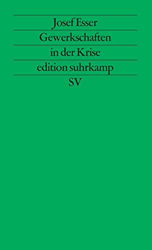 Beispielbild fr Gewerkschaften in der Krise : Die Anpassung der deutschen Gewerkschaften an neue Weltmarktbedingungen. zum Verkauf von Antiquariat KAMAS