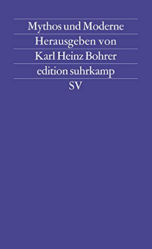 Beispielbild fr Edition Suhrkamp, Nr. 1144: Mythos und Moderne. Begriff und Bild einer Rekonstruktion zum Verkauf von medimops