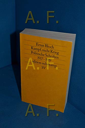 Beispielbild fr Kampf, nicht Krieg: Politische Schriften 1917-1919 (edition suhrkamp) zum Verkauf von Nietzsche-Buchhandlung OHG