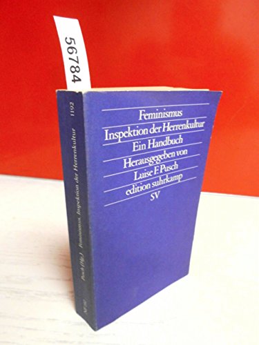 9783518111925: Feminismus. Inspektion der Herrenkultur. Ein Handbuch