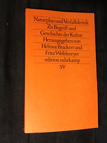 Stock image for Naturplan und Verfallskritik: Zu Begriff und Geschichte der Kultur (Edition Suhrkamp) (German Edition) for sale by GF Books, Inc.