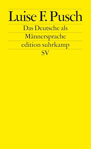 9783518112175: Das Deutsche als Männersprache: Aufsätze und Glossen zur feministischen Linguistik (Edition Suhrkamp) (German Edition)