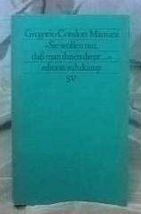 Imagen de archivo de Sie wollen nur, da man ihnen dient.: Autobiographie. Aus dem Spanischen von Karin Schmidt (edition suhrkamp) a la venta por Versandantiquariat Felix Mcke