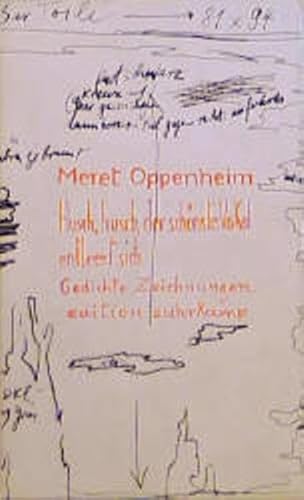 Husch, husch, der schoÌˆnste Vokal entleert sich: Gedichte, Zeichnungen (Edition Suhrkamp) (German Edition) (9783518112328) by Oppenheim, Meret