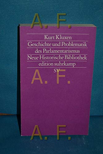 9783518112434: Geschichte und Problematik des Parlamentarismus (Neue historische Bibliothek) (German Edition)