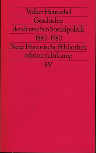 9783518112472: Geschichte der deutschen Sozialpolitik, 1880-1980: Soziale Sicherung und kollektives Arbeitsrecht (Neue historische Bibliothek) (German Edition)