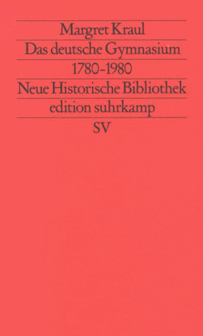 Beispielbild fr Das deutsche Gymnasium 1780 - 1980. ( Neue Historische Bibliothek). zum Verkauf von medimops