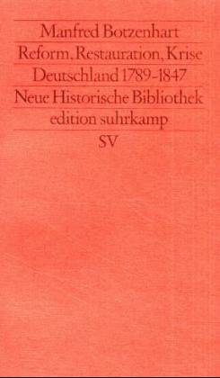 Reform, Restauration, Krise: Deutschland 1789-1847 (Neue historische Bibliothek) (German Edition)