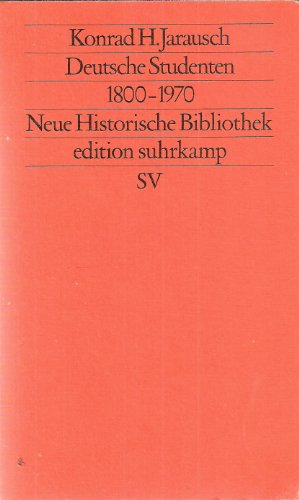 Deutsche Studenten 1800 - 1970. ( Neue Historische Bibliothek). - Konrad H. Jarausch
