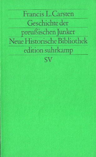 Geschichte der preussischen Junker. (Neue Historische Bibliothek). (Edition Suhrkamp).