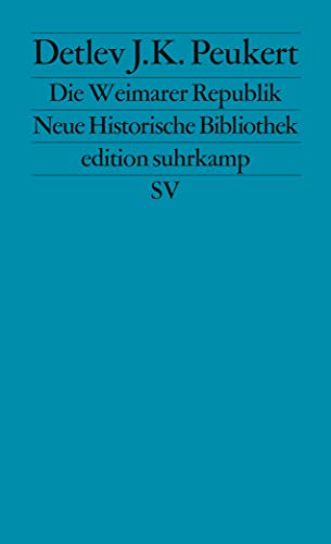 Imagen de archivo de Moderne Deutsche Geschichte (MDG). Von der Reformation bis zur Wiedervereinigung: Die Weimarer Republik: Krisenjahre der Klassischen Moderne (edition suhrkamp) a la venta por medimops