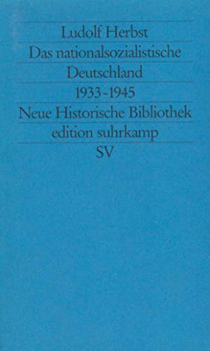Beispielbild fr Das Nationalsozialistische Deutschland 1933-1945: Die Entfesselung Der Gewalt--Rassimus Und Krieg zum Verkauf von NightsendBooks