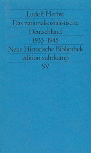 Imagen de archivo de Das Nationalsozialistische Deutschland 1933-1945: Die Entfesselung Der Gewalt--Rassimus Und Krieg a la venta por NightsendBooks