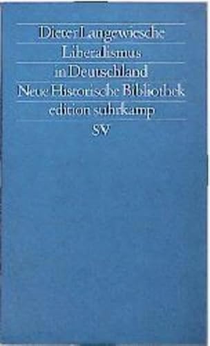 Stock image for Liberalismus in Deutschland (Neue historische Bibliothek) (German Edition) for sale by Midtown Scholar Bookstore