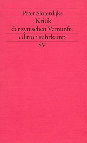 9783518112977: Peter Sloterdijks Kritik der zynischen Vernunft. ( Neue Folge, 297).