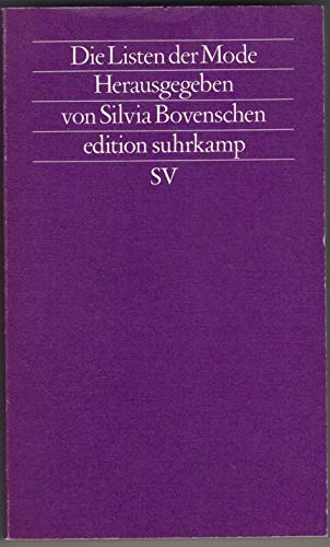 Die Listen der Mode (edition suhrkamp) hrsg. von Silvia Bovenschen - Silvia Bovenschen