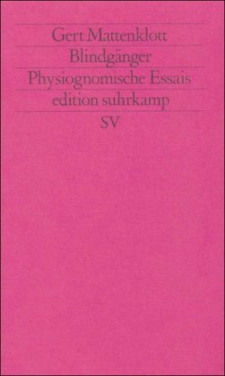 BlindgaÌˆnger: Physiognomische Essais (Edition Suhrkamp) (German Edition) (9783518113431) by Mattenklott, Gert