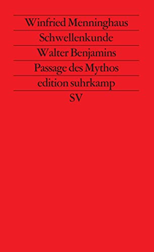 Beispielbild fr Schwellenkunde: Walter Benjamins Passage des Mythos (edition suhrkamp) zum Verkauf von medimops