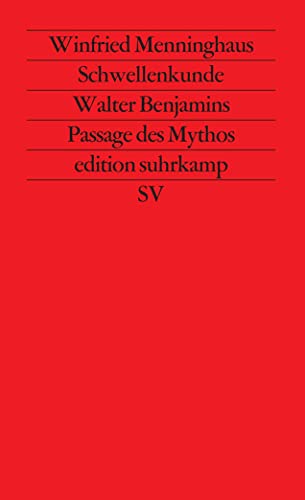 Stock image for Schwellenkunde: Walter Benjamins Passage des Mythos (Edition Suhrkamp) (German Edition) for sale by GF Books, Inc.