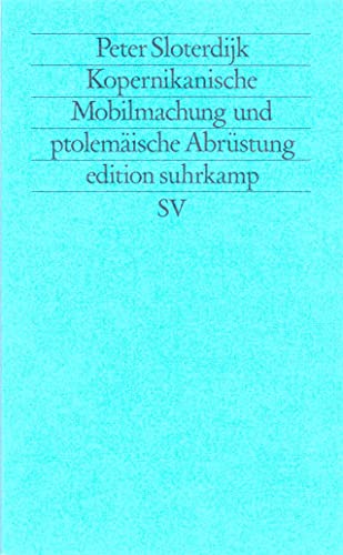 Beispielbild fr Sloterdijk, P: Kopernikanische Mobilmachung und ptolemische zum Verkauf von Blackwell's