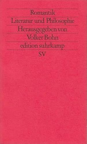 Romantik, Literatur und Philosophie. Poetik Bd. 1. Edition Suhrkamp ; 1395 = N.F., Bd. 395. - Bohn, Volker (Hg.)