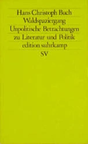 Imagen de archivo de Waldspaziergang. unpolit. Betrachtungen zu Literatur u. Politik., a la venta por Grammat Antiquariat