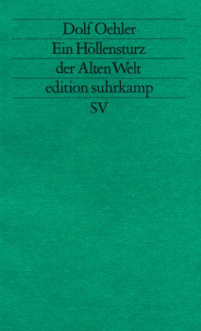 Ein Ho?llensturz der Alten Welt. - Oehler, Dolf