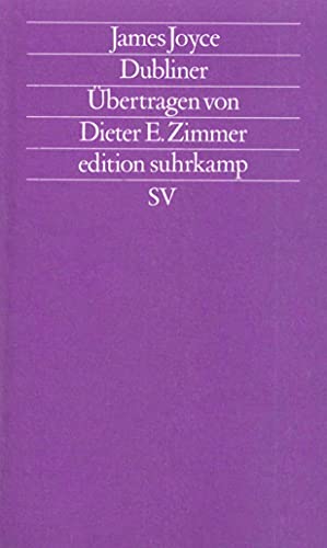 Werkausgabe in sechs Bänden in der edition suhrkamp Band 1: Dubliner - Joyce, James und Dieter E. Zimmer