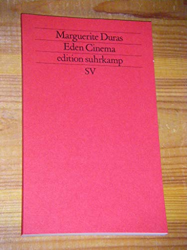 Eden-Cinema. Aus d. Franz. von Ruth Henry / Edition Suhrkamp ; 1443 = N.F., Bd. 443 - Duras, Marguerite