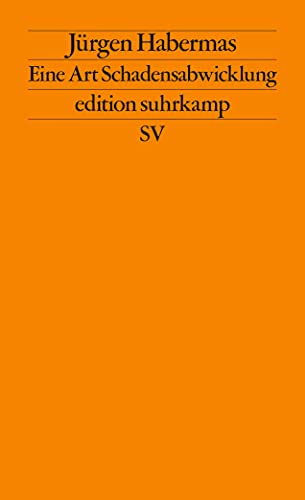 Eine Art Schadensabwicklung: Kleine politische Schriften VI (edition suhrkamp) - Habermas, Jürgen