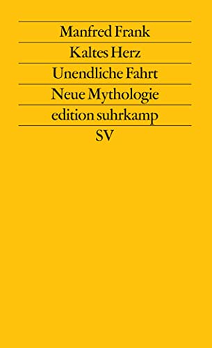 Beispielbild fr Kaltes Herz - Unendliche Fahrt - Neue Mythologie - Motiv-Untersuchungen zur Pathogenese der Moderne zum Verkauf von medimops