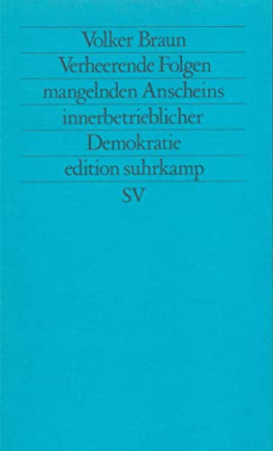 Imagen de archivo de Verheerende Folge mangelnden Anscheins innerbetrieblicher Demokratie: Schriften (edition suhrkamp) a la venta por medimops