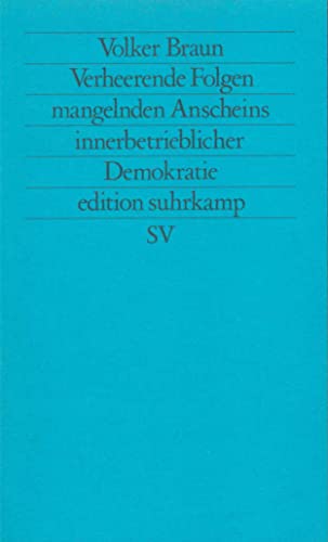 Stock image for Verheerende Folge mangelnden Anscheins innerbetrieblicher Demokratie: Schriften (edition suhrkamp) for sale by medimops