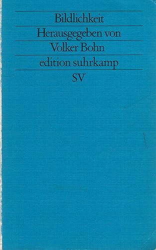 Bildlichkeit. Internationale Beiträge zur Poetik. es 1475 edition suhrkamp, Neue Folge Band 475 - Bohn, Volker - Herausgeber