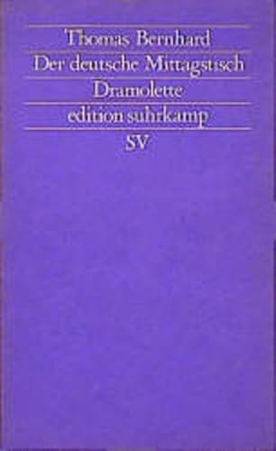 Der deutsche Mittagstisch: Dramolette (Edition Suhrkamp) (German Edition) (9783518114803) by Thomas-bernhard