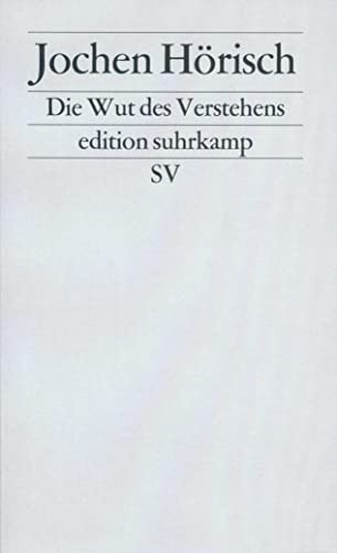 Beispielbild fr Die Wut des Verstehens. Zur Kritik der Hermeneutik. zum Verkauf von Antiquariat & Verlag Jenior