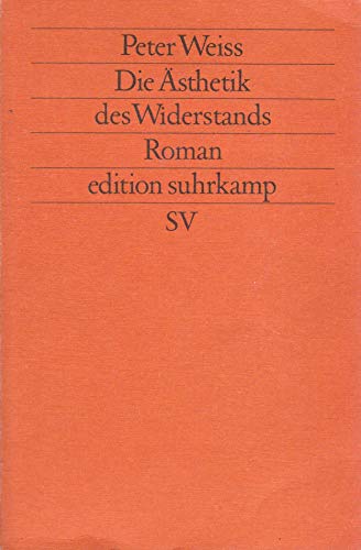 9783518115015: Die sthetik des Widerstands. Roman