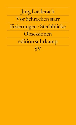 9783518115039: Vor Schrecken starr: Fixierungen, Stechblicke, Obsessionen (Edition Suhrkamp) (German Edition)